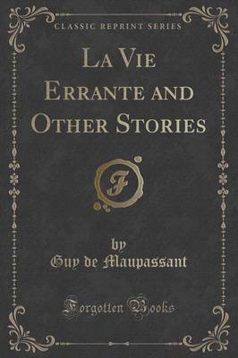 Book cover for La Vie Errante and Other Stories (Classic Reprint)