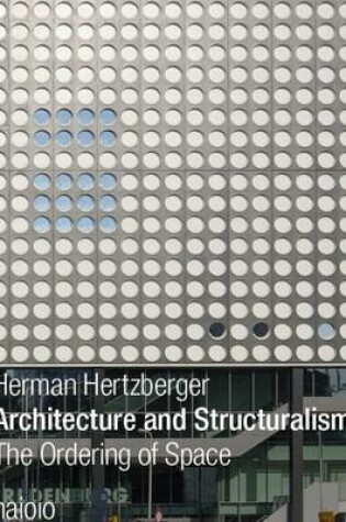 Cover of Herman Hertzberger - Architecture and Structuralism