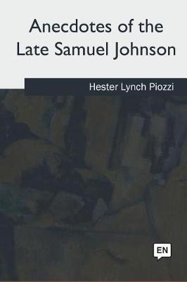 Book cover for Anecdotes of the Late Samuel Johnson