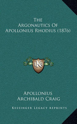 Book cover for The Argonautics of Apollonius Rhodius (1876)