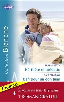 Book cover for Heritiere Et Medecin - Defi Pour Un Don Juan - Rencontre A L'Hopital (Harlequin Blanche)