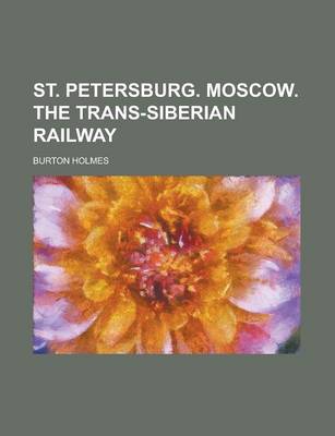 Book cover for St. Petersburg. Moscow. the Trans-Siberian Railway