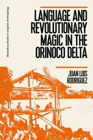 Cover of Language and Revolutionary Magic in the Orinoco Delta