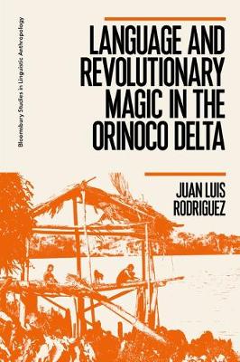 Book cover for Language and Revolutionary Magic in the Orinoco Delta