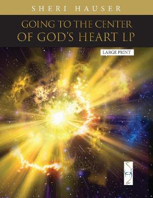 Book cover for Going to the Center of God's Heart L P