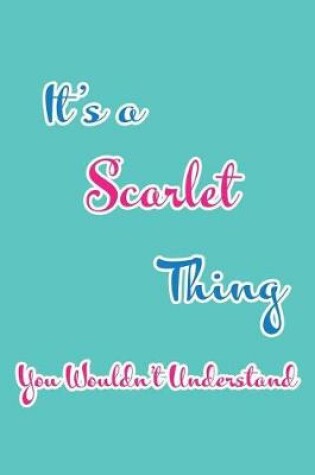 Cover of It's a Scarlet Thing You Wouldn't Understand