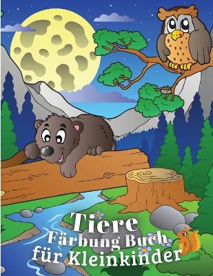 Book cover for Tiere Färbung Buch für Kleinkinder