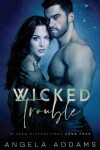 Book cover for Wicked Trouble