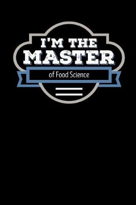 Book cover for I'm the Master of Food Science