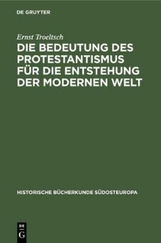 Cover of Die Bedeutung Des Protestantismus Fur Die Entstehung Der Modernen Welt