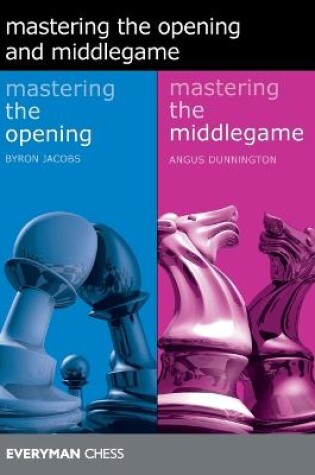 Cover of Mastering the Opening and Middlegame