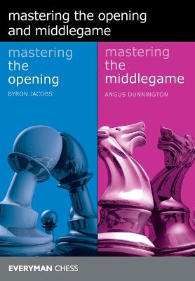 Book cover for Mastering the Opening and Middlegame