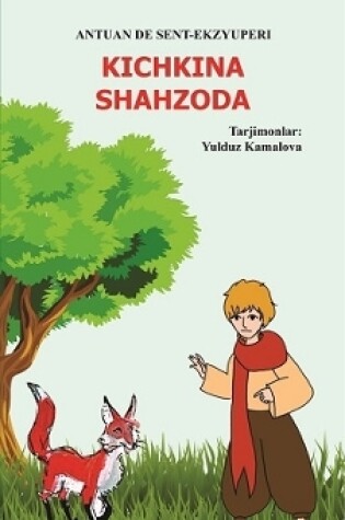 Cover of Kichkina Shahzoda (The Little Prince in Uzbeki Language) (شاهزاده کوچک به زبان ازبکی)