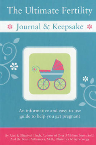 Cover of The Ultimate Fertility Journal & Keepsake
