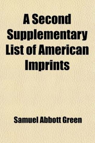 Cover of A Second Supplementary List of American Imprints