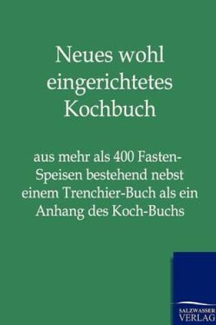 Cover of Neues Wohl Eingerichtetes Kochbuch