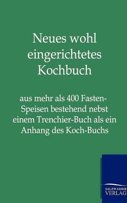 Book cover for Neues Wohl Eingerichtetes Kochbuch
