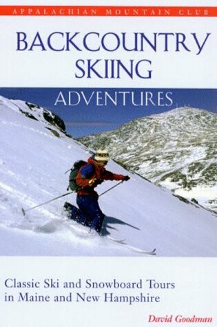 Cover of Backcountry Skiing Adventures: Maine and New Hampshire