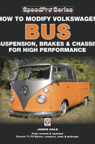 Cover of How to Modify Volkswagen Bus Suspension, Brakes & Chassis for High Performance