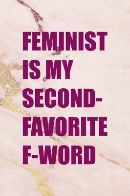 Book cover for Feminist Is Second-Favorite F-Word