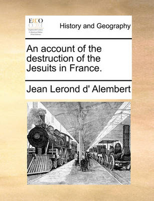 Book cover for An Account of the Destruction of the Jesuits in France.