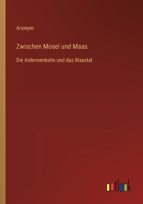 Book cover for Zwischen Mosel und Maas