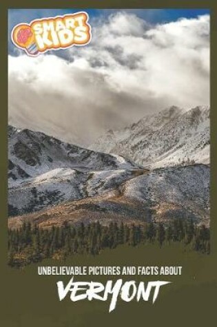 Cover of Unbelievable Pictures and Facts About Vermont