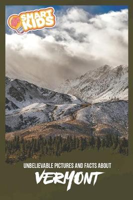 Book cover for Unbelievable Pictures and Facts About Vermont