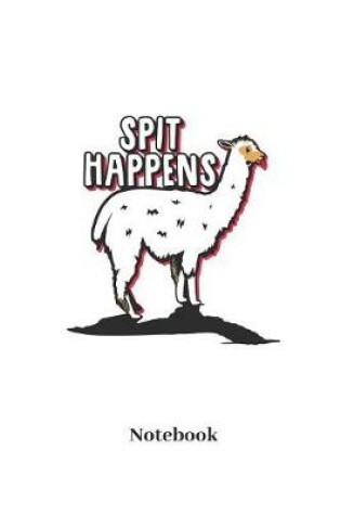 Cover of Spit Happens Notebook