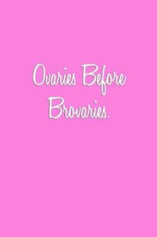 Cover of Ovaries Before Brovaries.