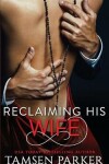 Book cover for Reclaiming His Wife