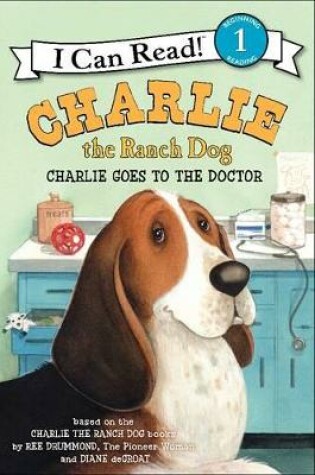 Cover of Charlie the Ranch Dog: Charlie Goes to the Doctor