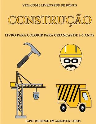 Book cover for Livro para colorir para crianças de 4-5 anos (Construção)