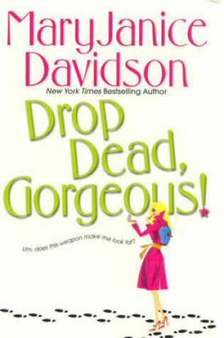 Cover of Drop Dead, Gorgeous!