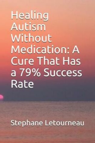 Cover of Healing Autism Without Medication