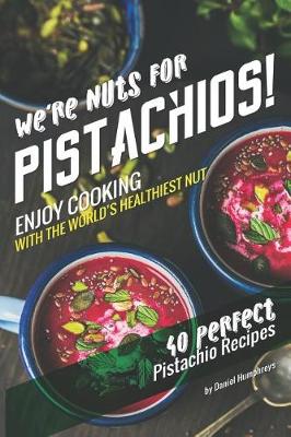 Book cover for We're Nuts for Pistachios!