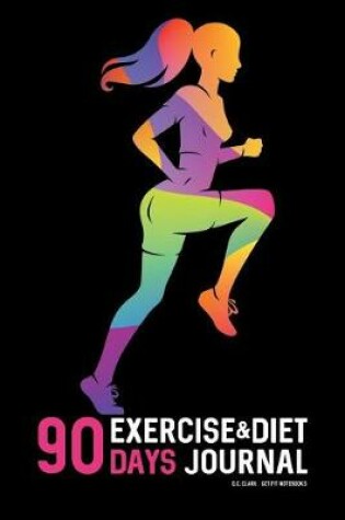 Cover of 90 Days Exercise & Diet Journal