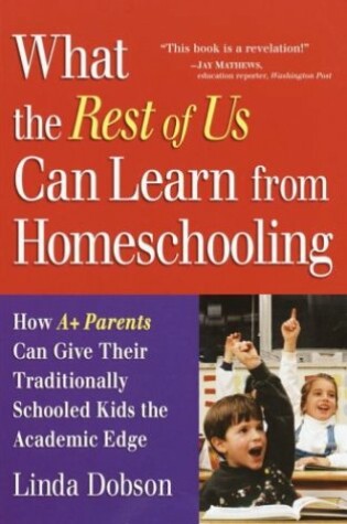 Cover of What the Rest of Us Can Learn from Homeschooling