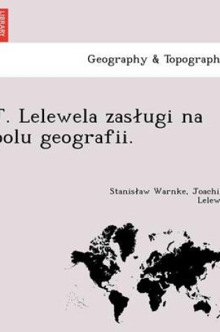 Cover of J. Lelewela Zas Ugi Na Polu Geografii.