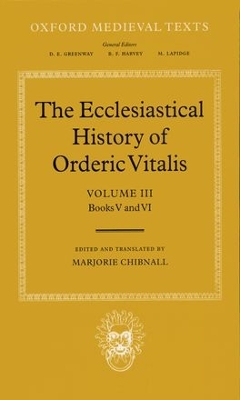 Cover of The Ecclesiastical History of Orderic Vitalis: Volume III: Books V and VI