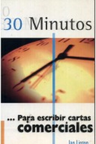 Cover of 30 Minutos - Para Escribir Cartas Comerciales
