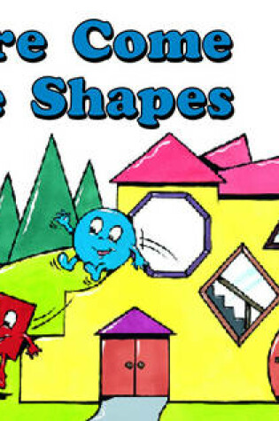 Cover of Here Come the Shapes