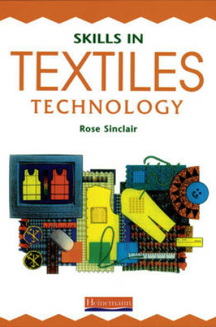 Cover of Skills in Textiles Technology Pupil Book