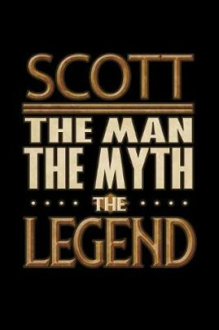 Cover of Scott The Man The Myth The Legend