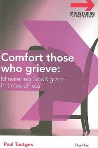 Cover of Comfort Those Who Grieve