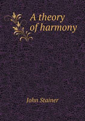 Book cover for A Theory of Harmony