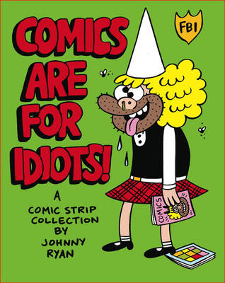 Book cover for Comics Are For Idiots