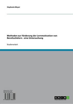 Cover of Methoden Zur Forderung Der Lernmotivation Von Berufsschulern - Eine Untersuchung