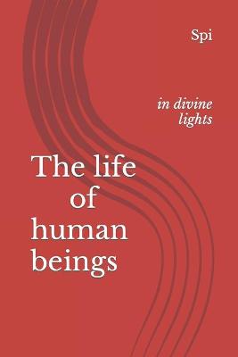 Book cover for The life of human beings