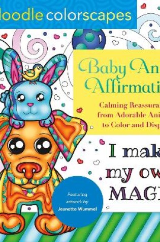 Cover of Zendoodle Colorscapes: Baby Animal Affirmations